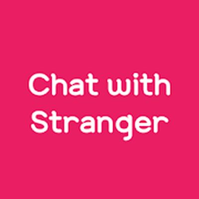 Скачать Stranger with Chat. Stranger, Random Chat [Без рекламы] RUS apk на Андроид