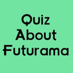 Скачать взломанную Quiz About Futurama [Мод меню] MOD apk на Андроид