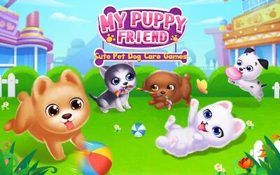 Скачать взломанную My Puppy Friend - Cute Pet Dog Care Games [Мод меню] MOD apk на Андроид
